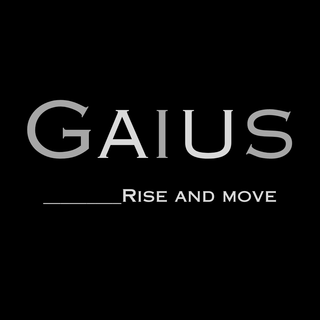 Gaius Rise and Move